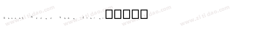 Hannah Added Some Flare字体转换